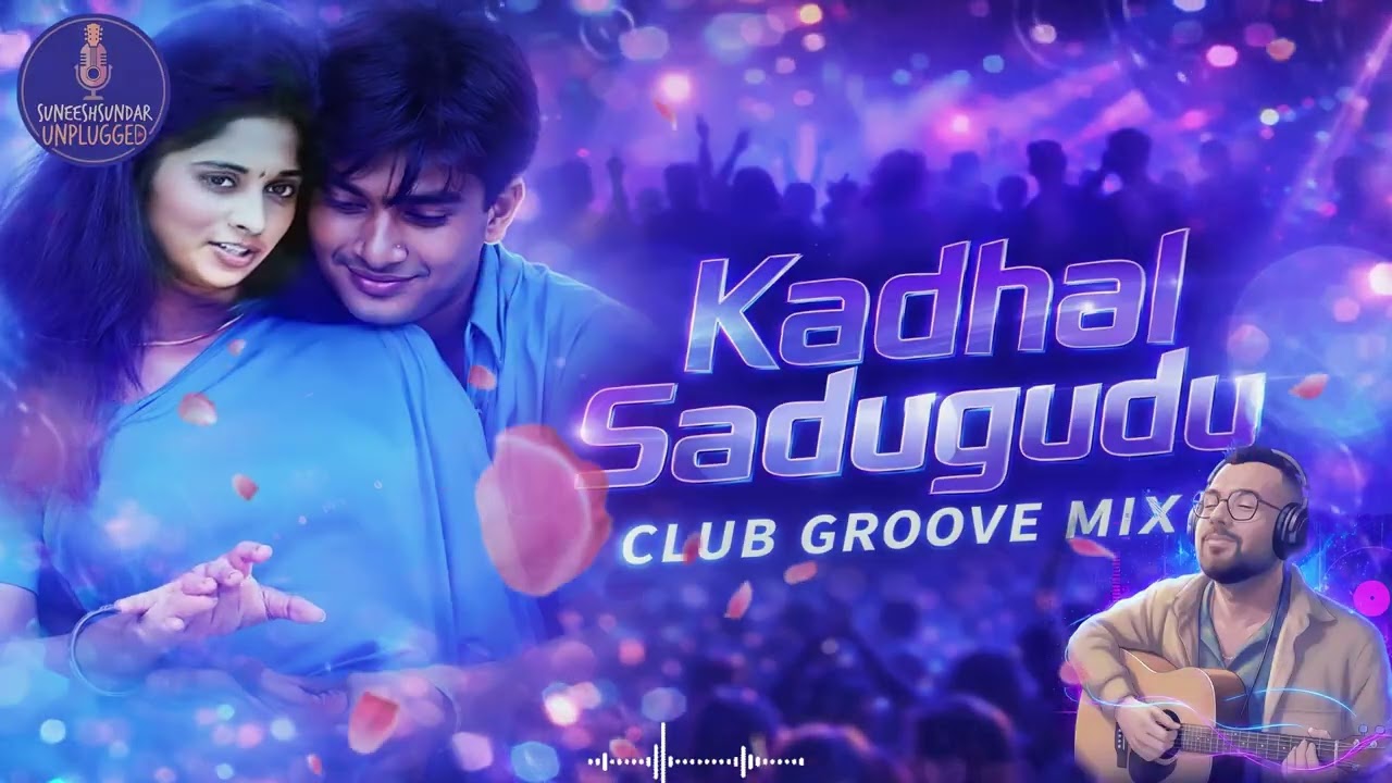 Kadhal sadugudu | Club Groove Mix | Suneesh Sundar
