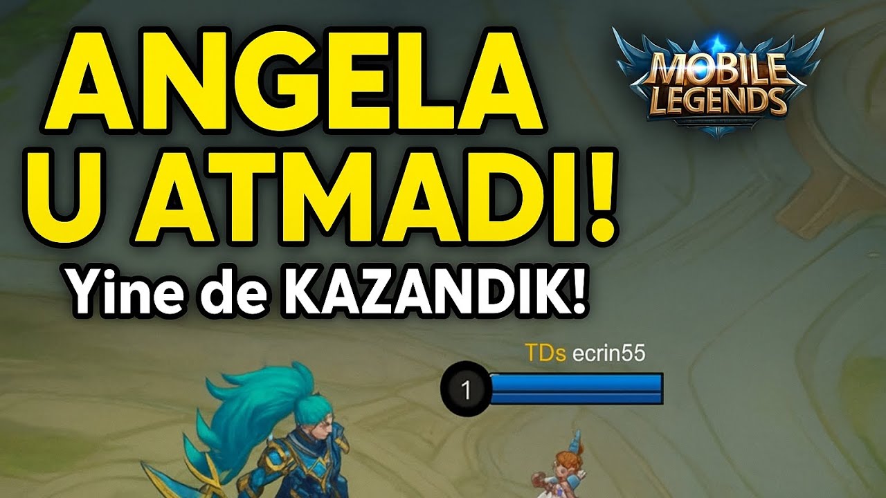 “Angela U Atmadı Ama Yine de KAZANDIK! | Mobile Legends 