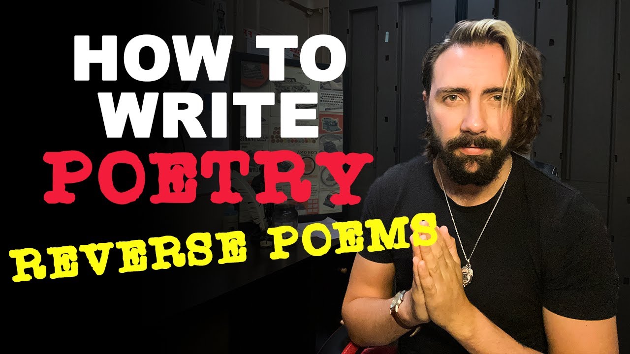 How To Write Poetry | Reverse Poems