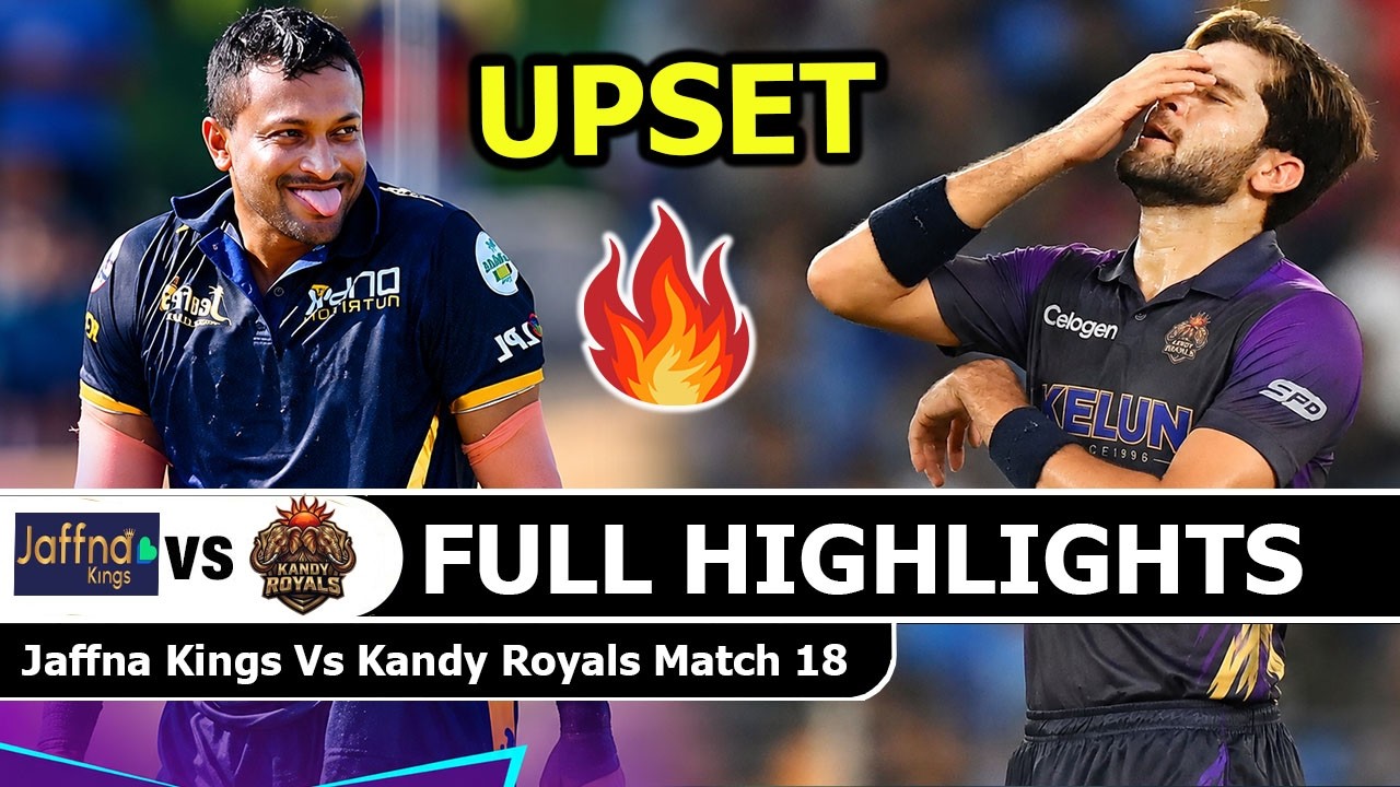 Jaffna Kings vs Kandy Royals LPL 2026 Full Highlights Match 18 | Lanka Premier League 2026