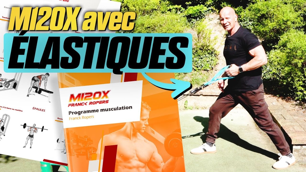 Comment appliquer mon programme M120X avec des ÉLASTIQUES !