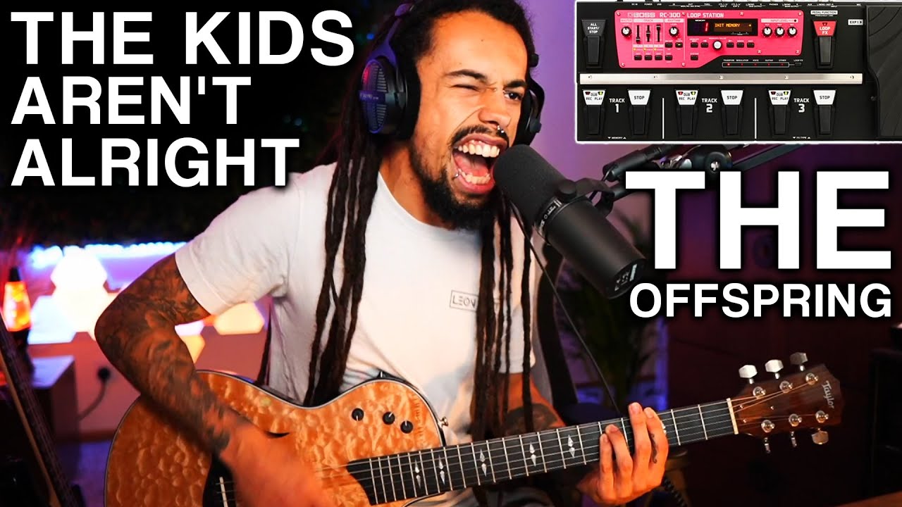 The Kids Aren't Alright - The Offspring | Live Loop Station Cover (BOSS RC-300)