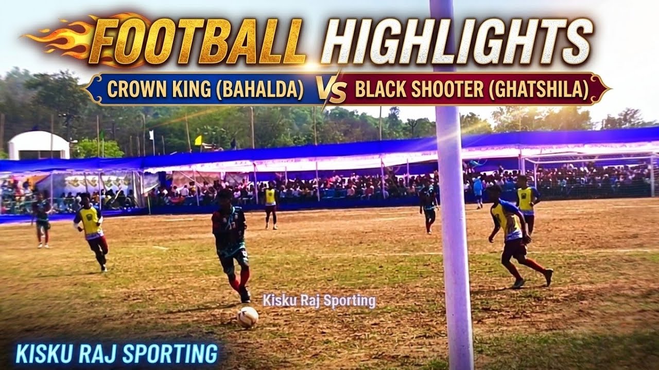 CROWN KING (BAHALDA) Vs BLACK SHOOTER (GHATSHILA) / HIGHLIGHTS MATCH// @KiskuRajSporting 