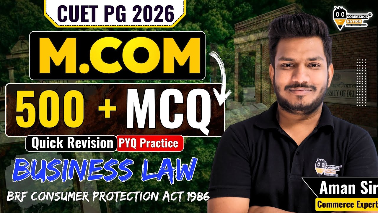 CUET PG M.Com 2026 Business Law Consumer Protection Act 1986  | PYQ Practice + Quick Revision |  🔥