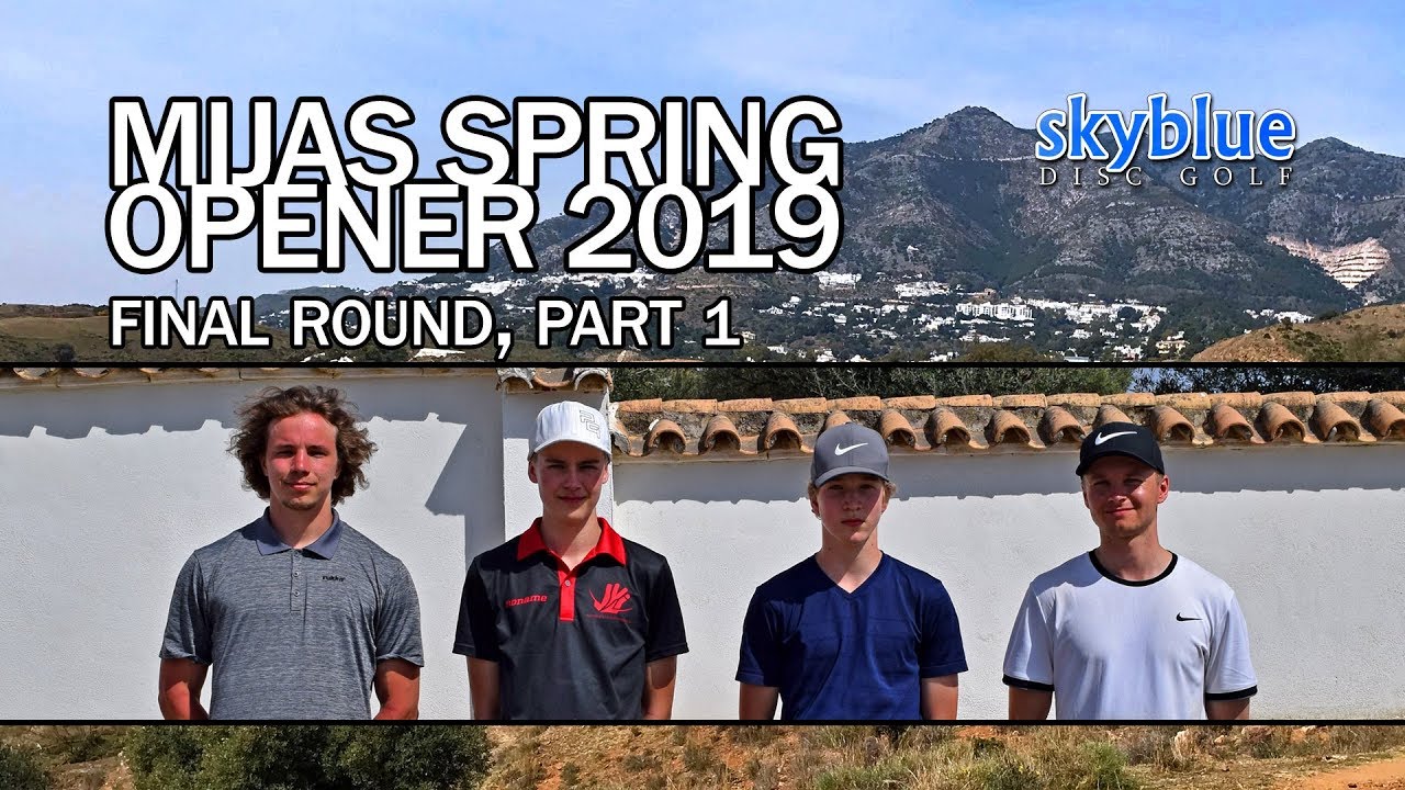 Mijas Spring Opener 2019 | Final Round, MPO Lead Card, Part 1