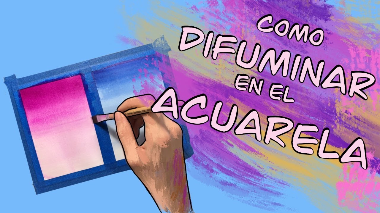 Como DIFUMINAR el color en Acuarela