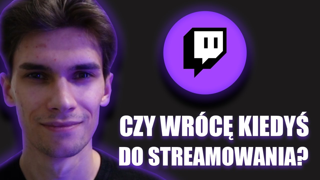 DLACZEGO PRZESTAŁEM STREAMOWAĆ?
