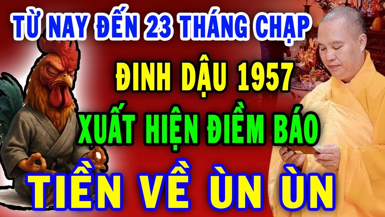 Xuất Hiện Điềm Báo Đinh Dậu 1957 Có Căn Đại Phú Quý Nghèo Mấy Cũng Giàu đúng ngày 23 Tháng Chạp
