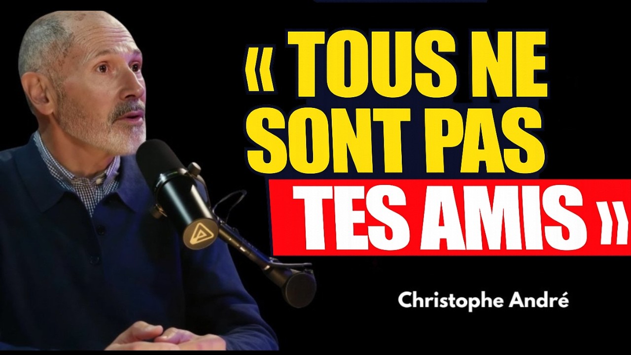 arrête de faire confiance aveuglément, tous ne sont pas tes amis | Christophe André