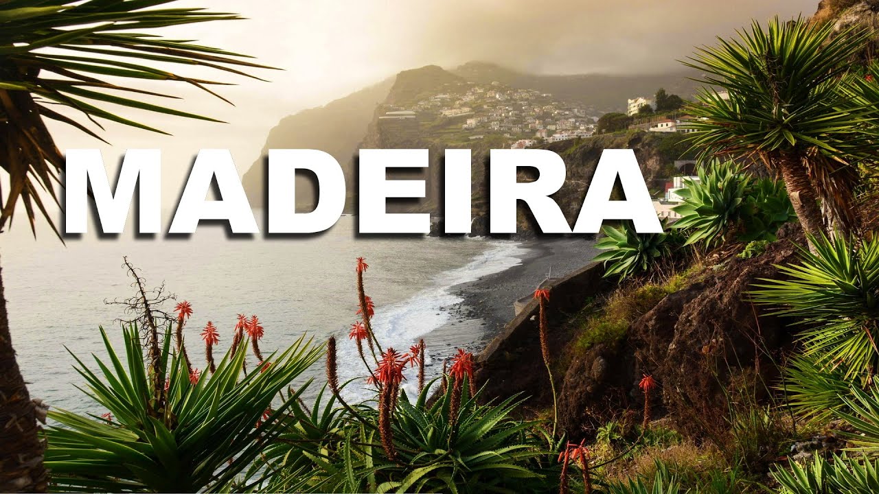 MADEIRA, THE ISLAND OF ETERNAL SPRING