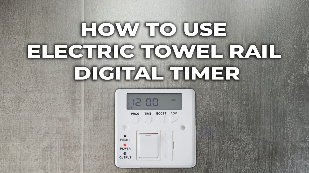 How to Use Electric Towel Rail Digital Timer for Warm Towels | elegant-radiators.co.uk