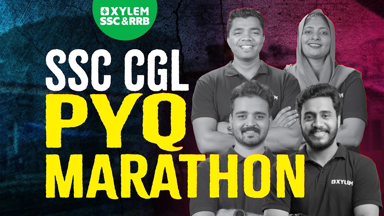 SSC CGL PYQ MARATHON | Xylem SSC & RRB