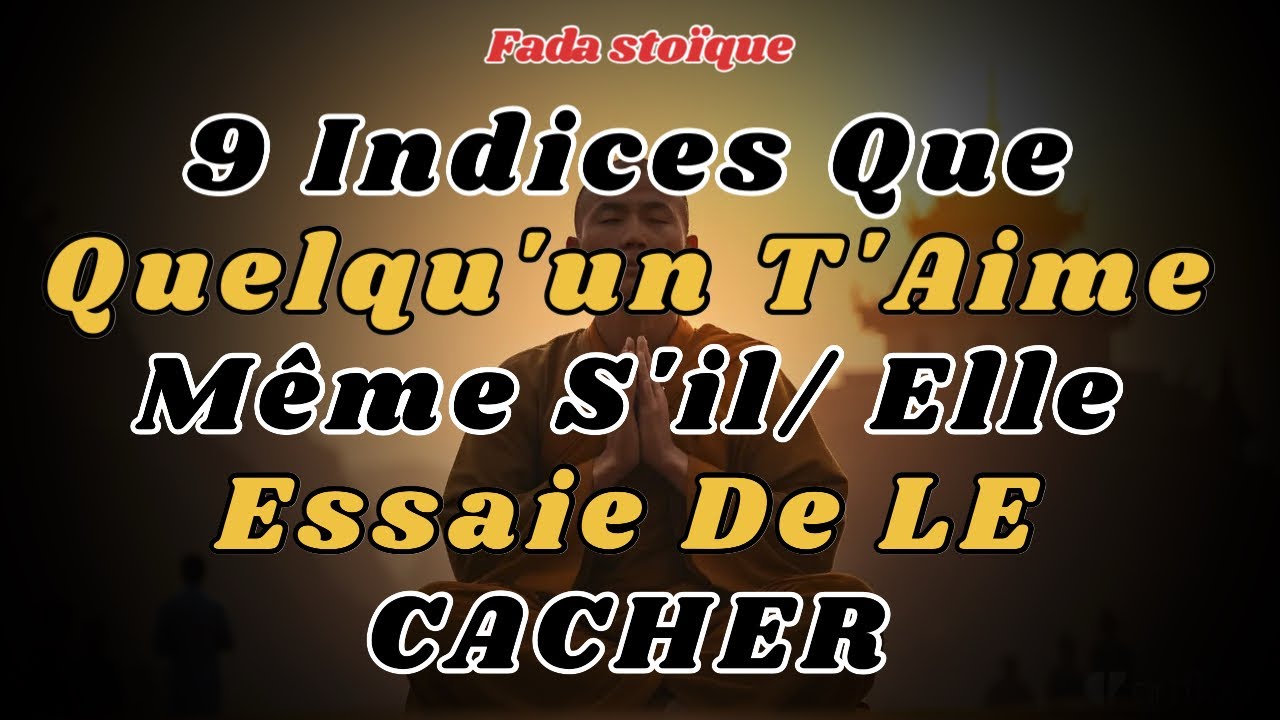 9 Indices Qu’une Personne T’Aime Même Si Elle Essaie de le Cacher | Leçon de Stoïcisme