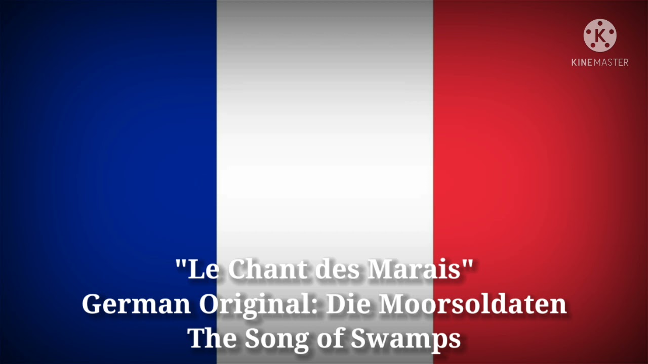 Le Chant des Marais - Die Moorsoldaten, The Song of Swamps (French Lyrics, Version & English Trans.)