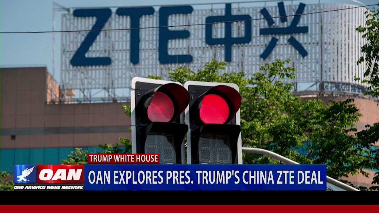 OAN Explores President Trump's China ZTE Deal