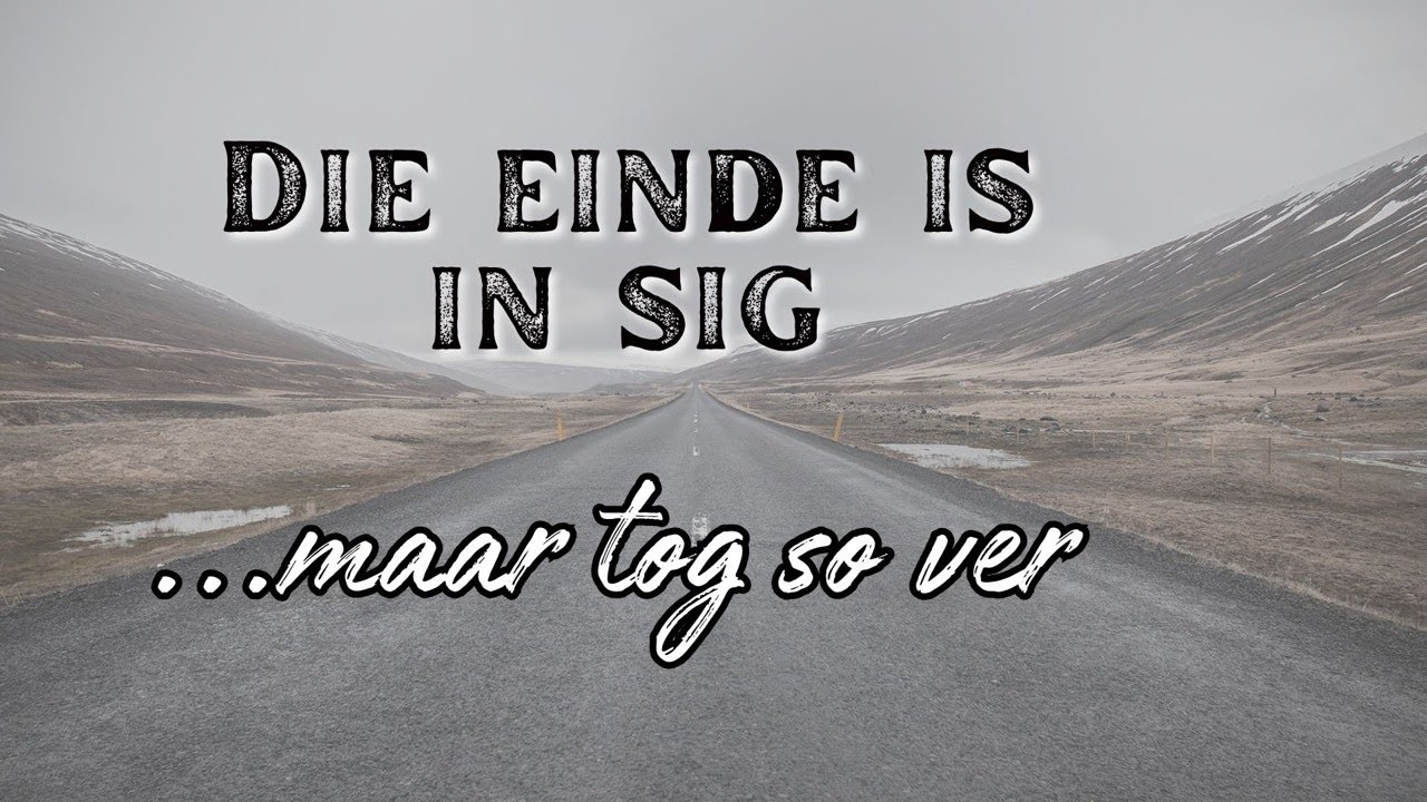 30 November 2025// Die einde is in sig ...maar tog so ver // Mike Meyer