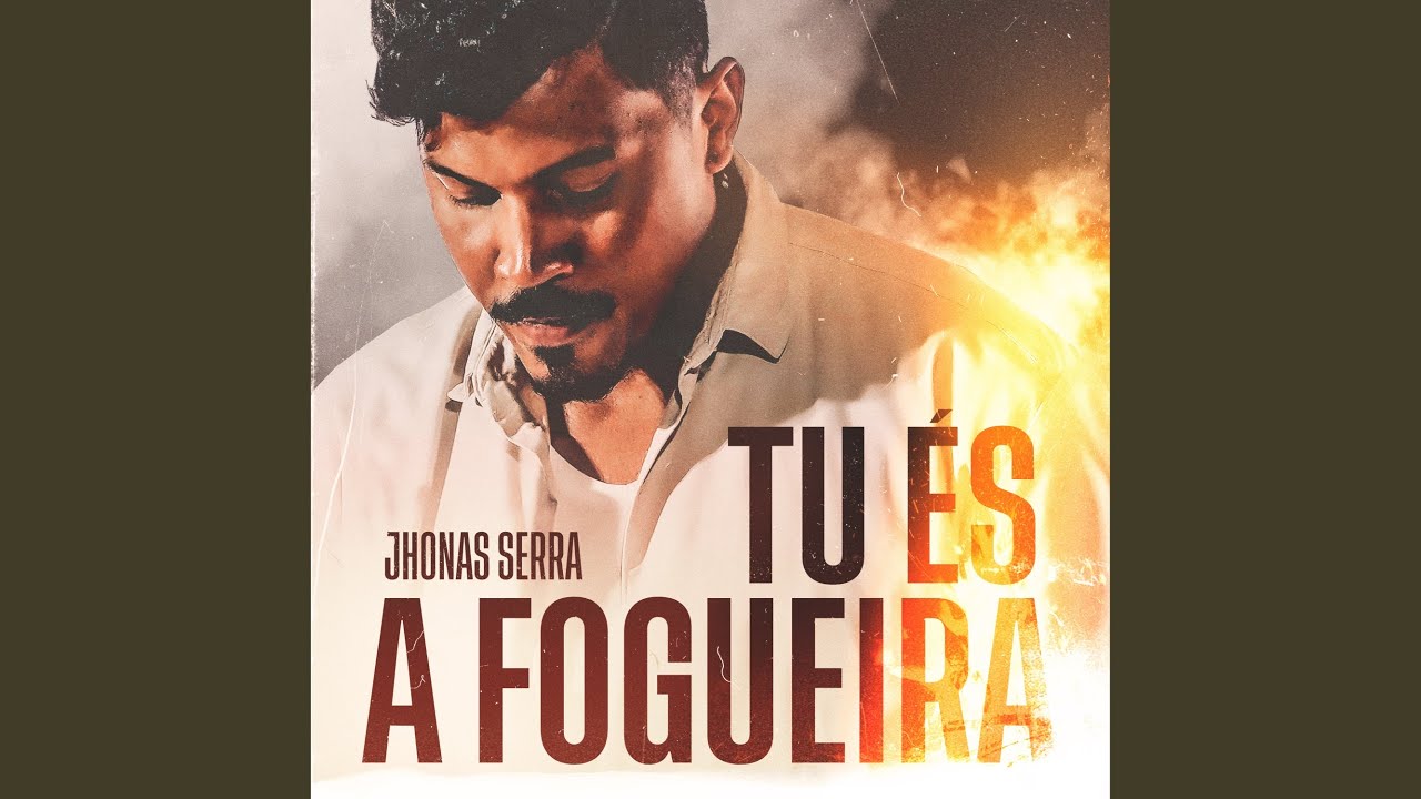 Tu És a Fogueira (Ao Vivo)