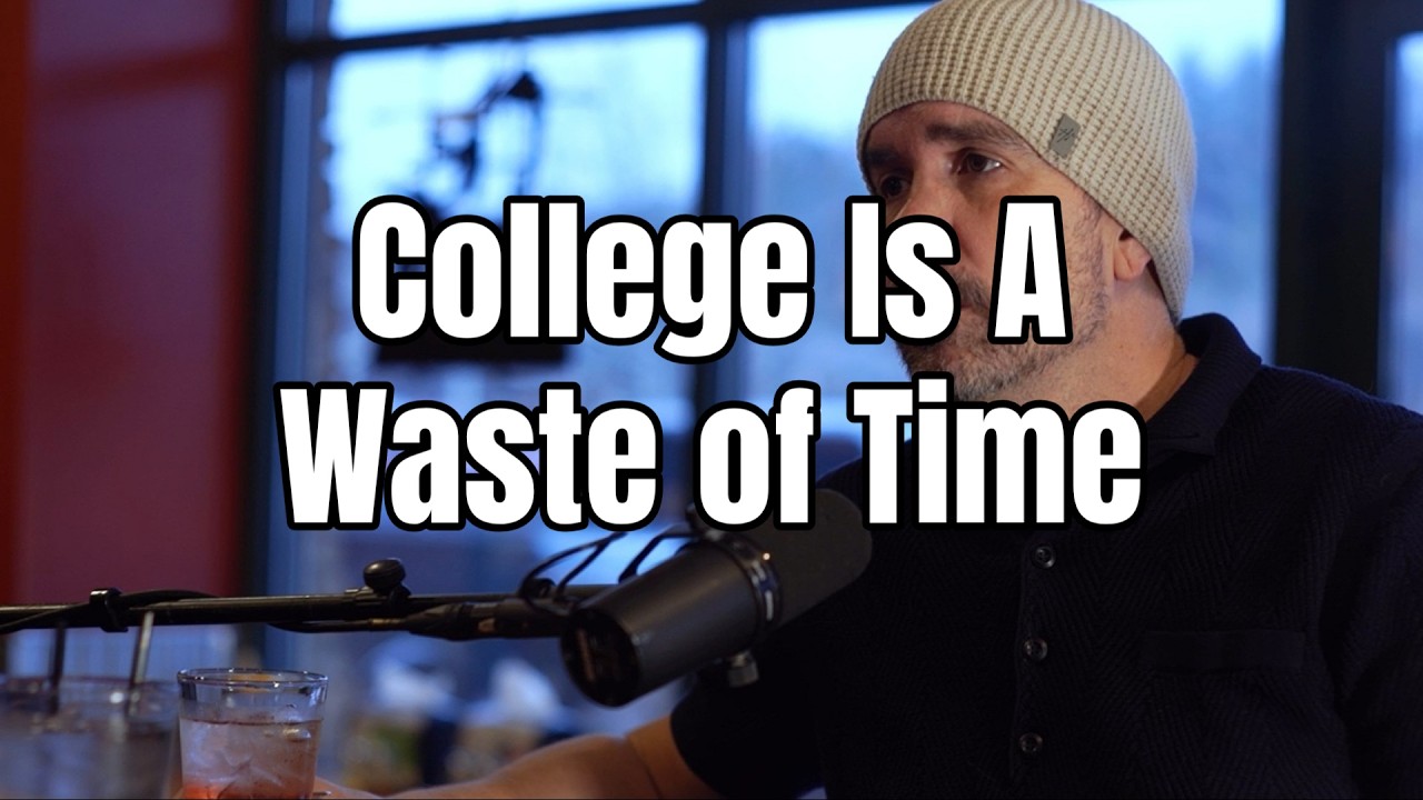 College Is A Waste Of Time