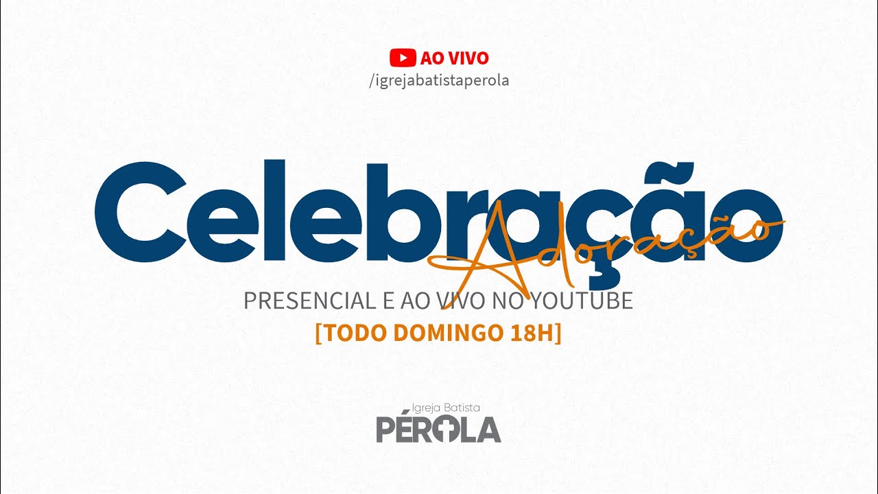 Celebração Igreja Batista Pérola 22/02/2026