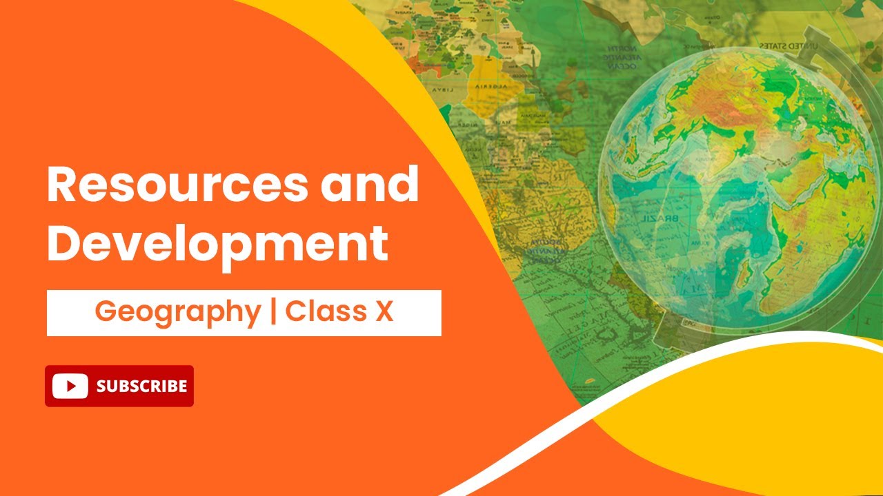 Resources and Development | Geography | Class 10