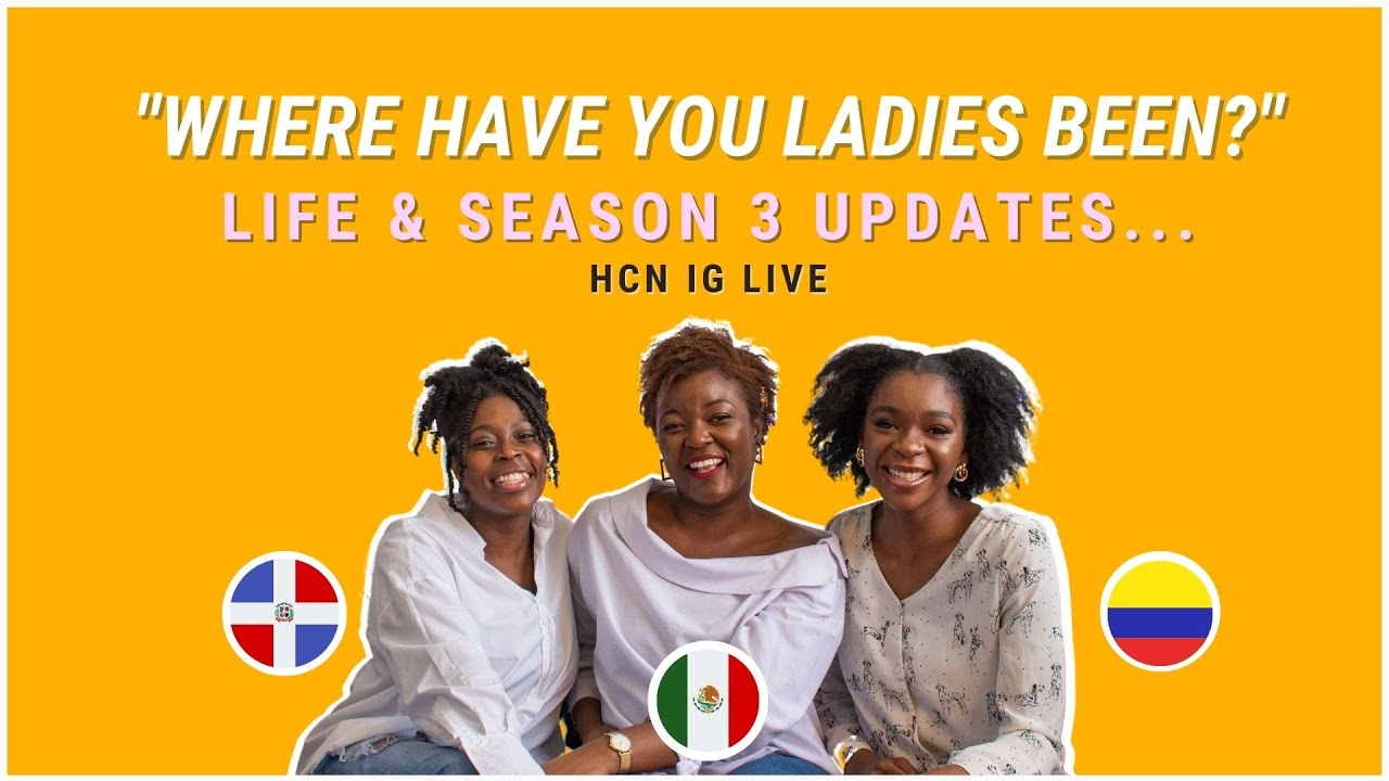 Life & Season 3 Updates | Our Spanish Learning Journeys |  What's Next For HCN?