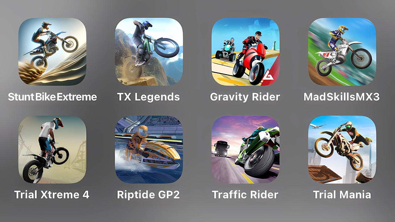 Stunt Bike Extreme, TX Legends, Gravity Rider, Mad Skills MX3, Trial Xtreme 4, Riptide GP2, Traffic