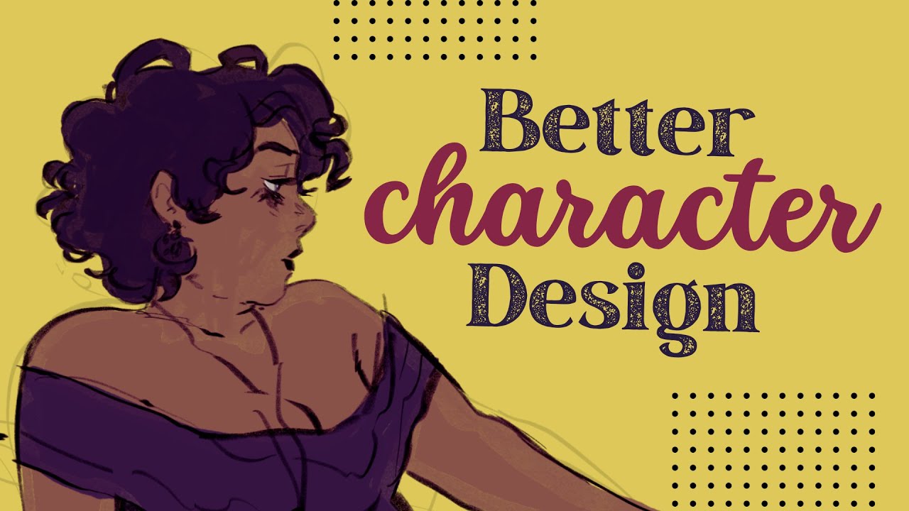 Tips for Better Character Designs
