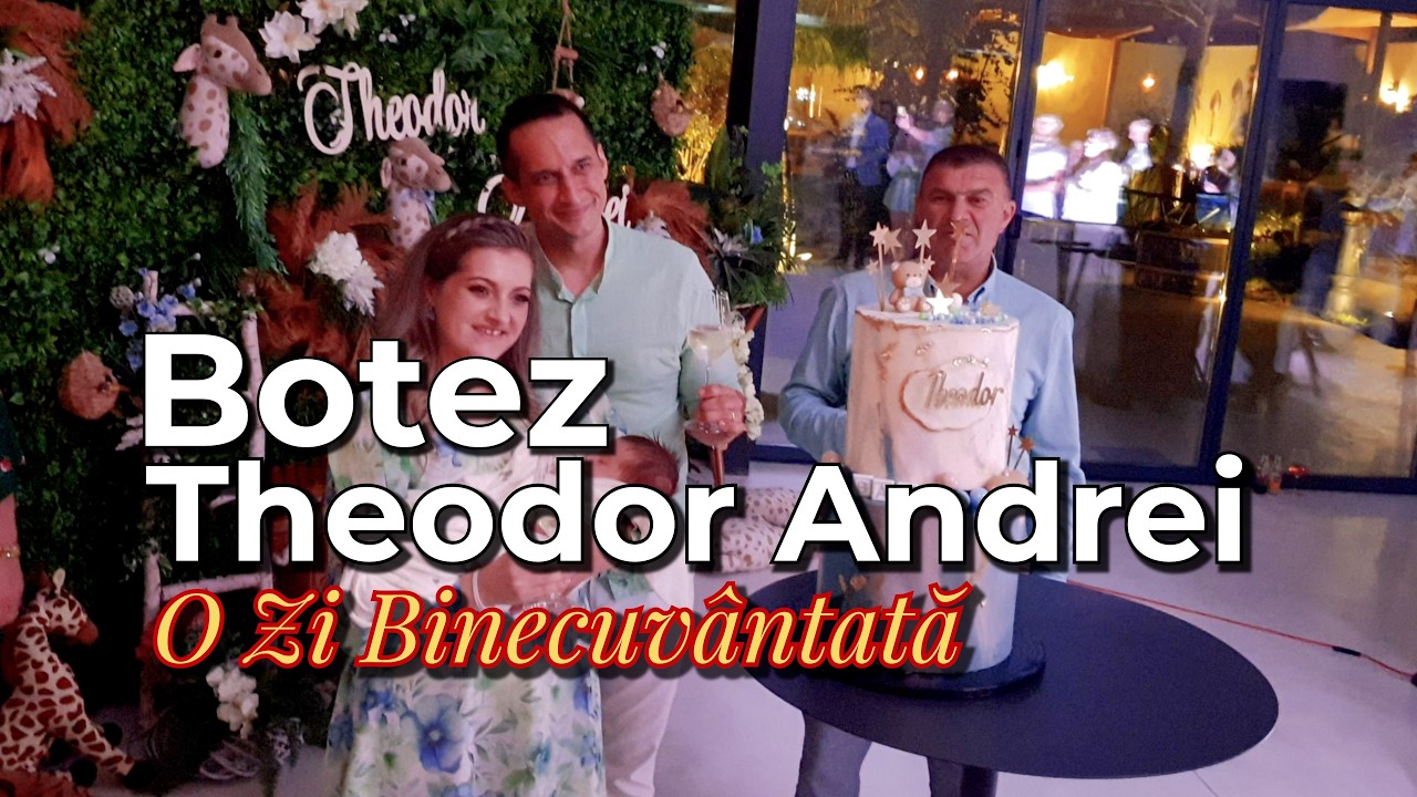 Botez Theodor Andrei | O Zi Binecuvântată [23.08.2025]