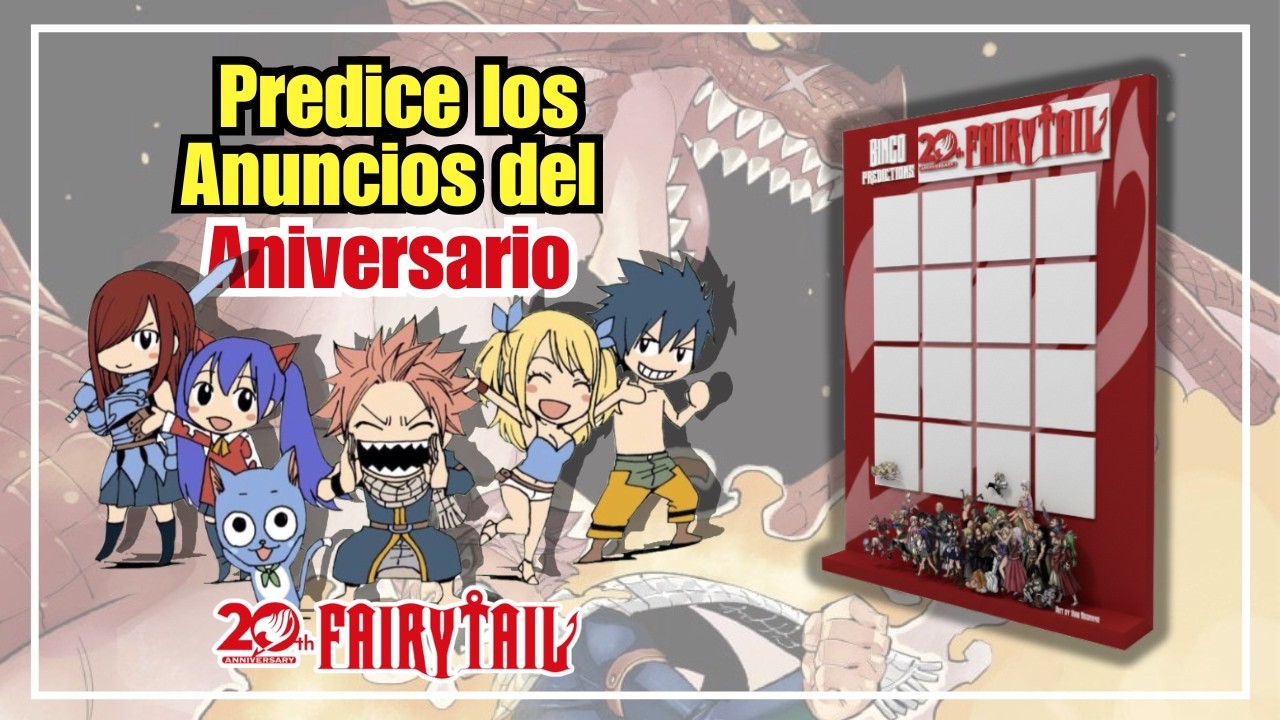 ¿Qué Anuncios traerá Fairy Tail en su 20° Aniversario? Jugamos a adivinar los eventos l Bingo de FT