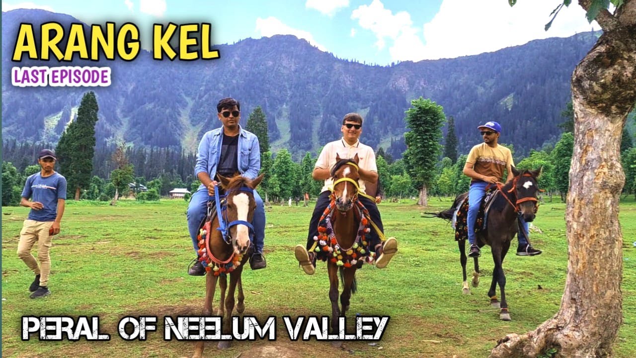 ARANG KEL | NEELUM VALLEY | LAST EPISODE | AUTOMOBILE AND TRAVEL.