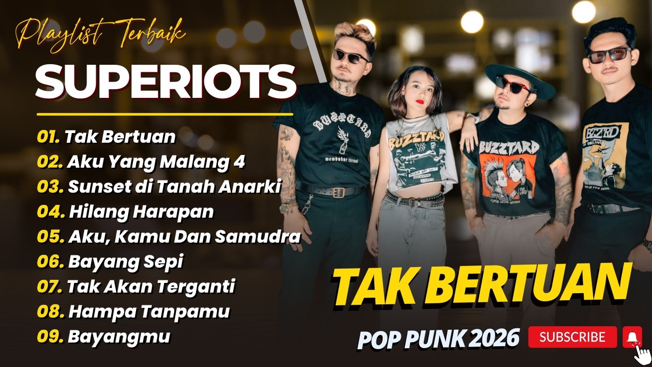 Superiots - TAK BERTUAN - AKU YANG MALANG 4 - HILANG HARAPAN || LAGU POP PUNK TERPOPULER 2026