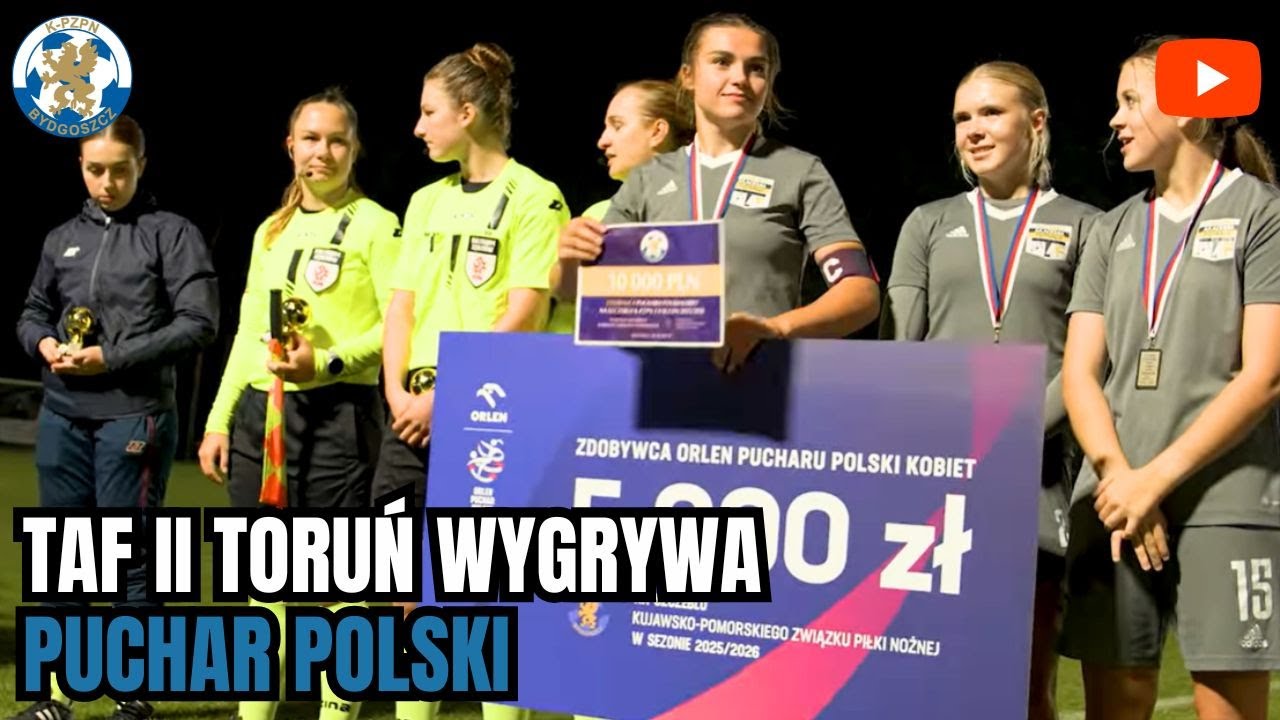 TAF II Toruń wygrywa w Pucharze Polski Kobiet na szczeblu K-PZPN!