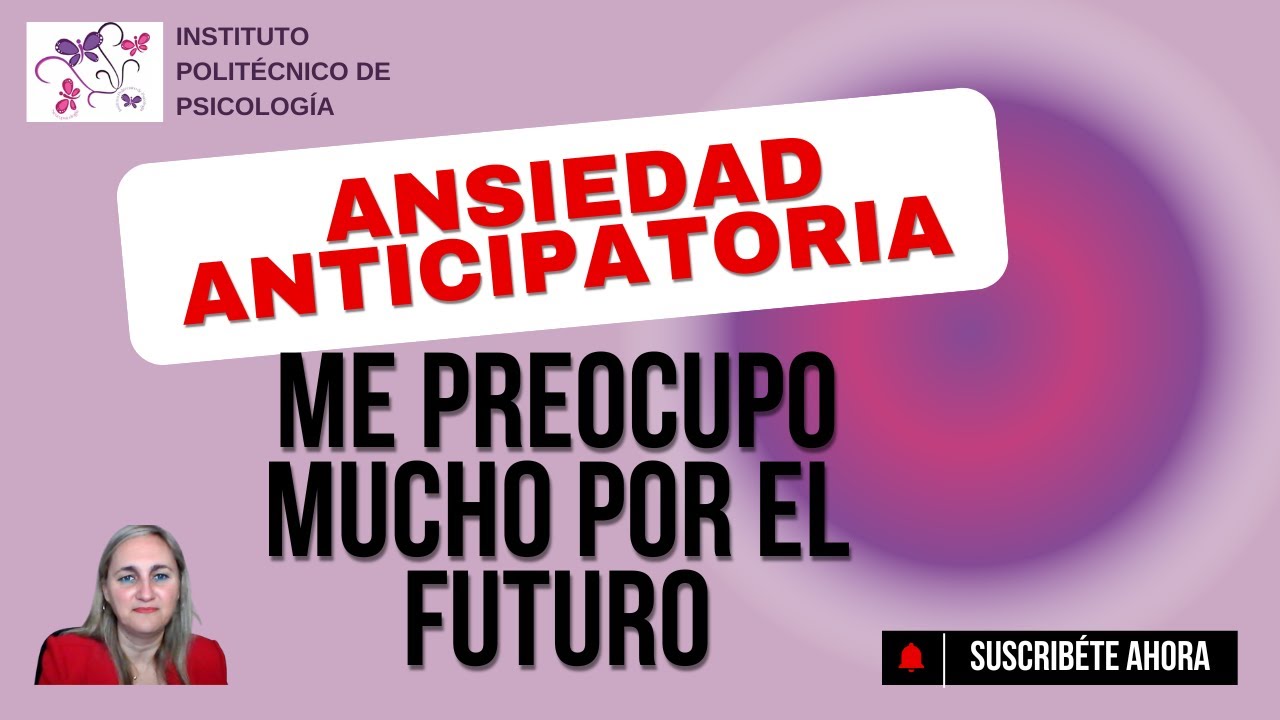 Ansiedad anticipatoria