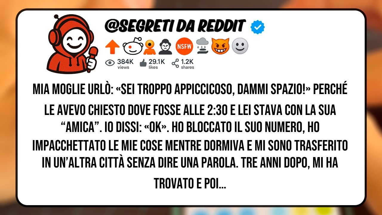 Mia moglie urlò Sei troppo appiccicoso dammi spazio perché le avevo chiesto dove fosse alle