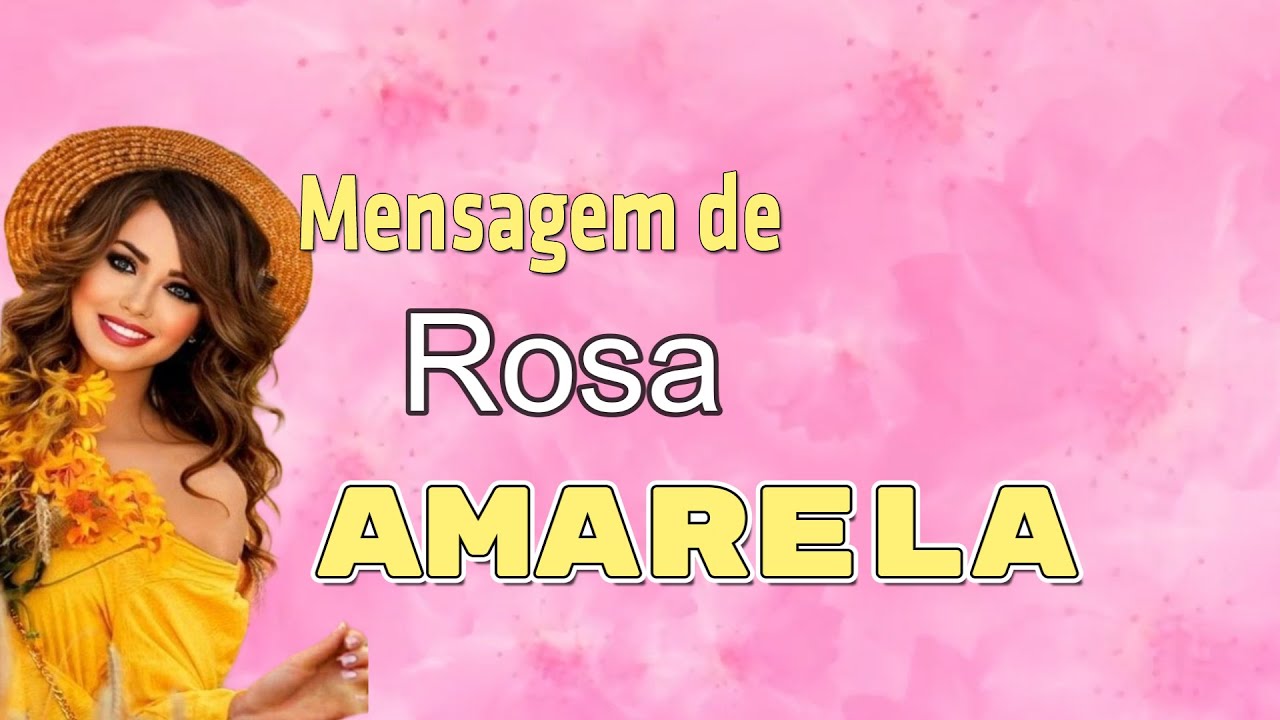 Rosa amarela 🌻tem uma mensagem importante para você...