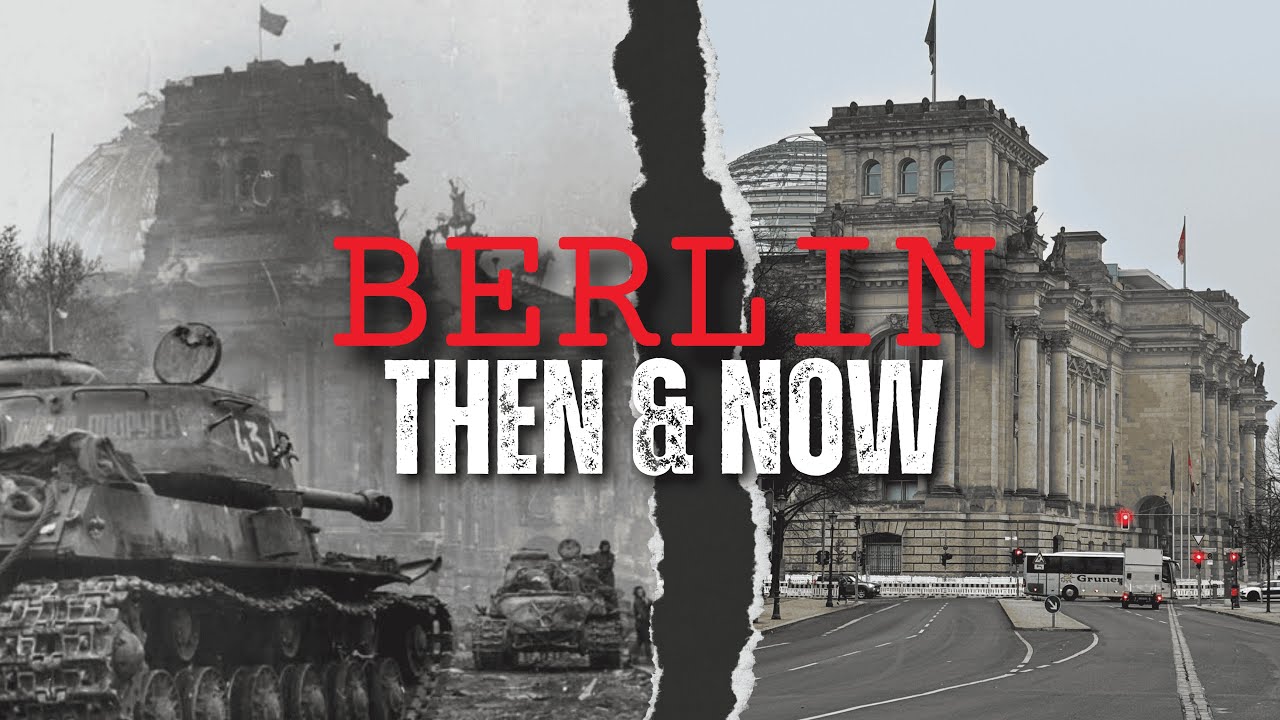 Battle of Berlin 1945 THEN & NOW!