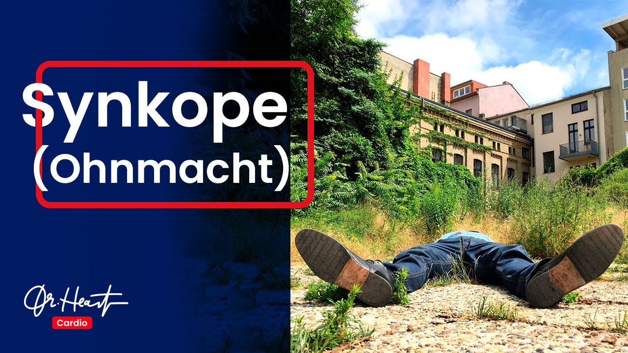 Synkope (Ohnmacht) - Ist das gef&auml;hrlich? | Dr. Heart