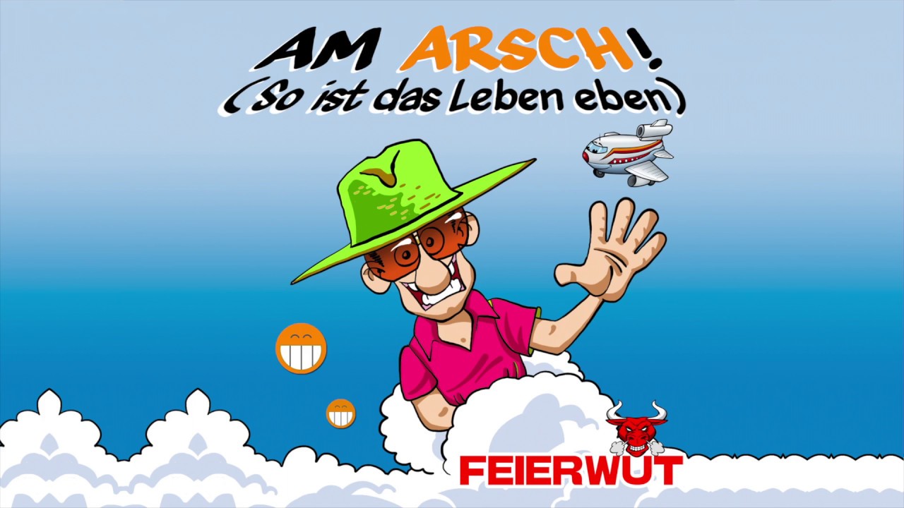 Am Arsch (So ist das Leben eben) LYRICSVIDEO - Feierwut
