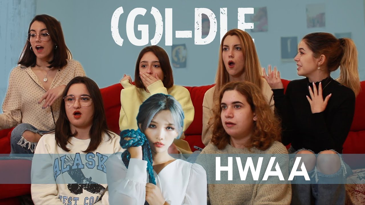 (여자)아이들((G)I-DLE) - '화(火花)(HWAA)' M/V | Spanish college students REACTION (ENG SUB)