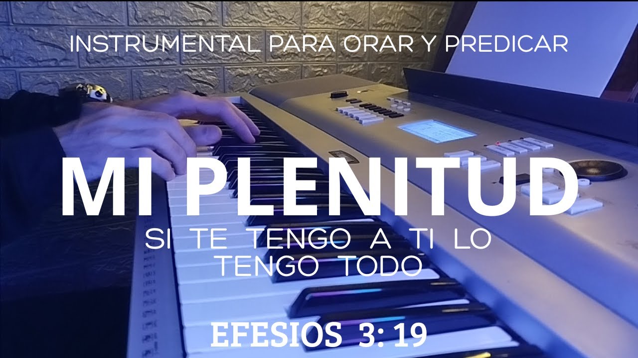 1 HORA - INSTRUMENTAL PARA ORAR Y PREDICAR - MI PLENITUD