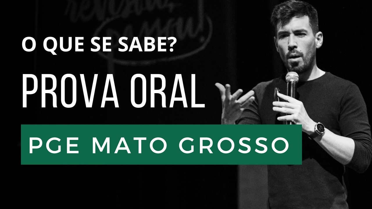 🏛️ PGE-MT: Tudo o que você precisa saber sobre a PROVA ORAL (Pós-Edital)