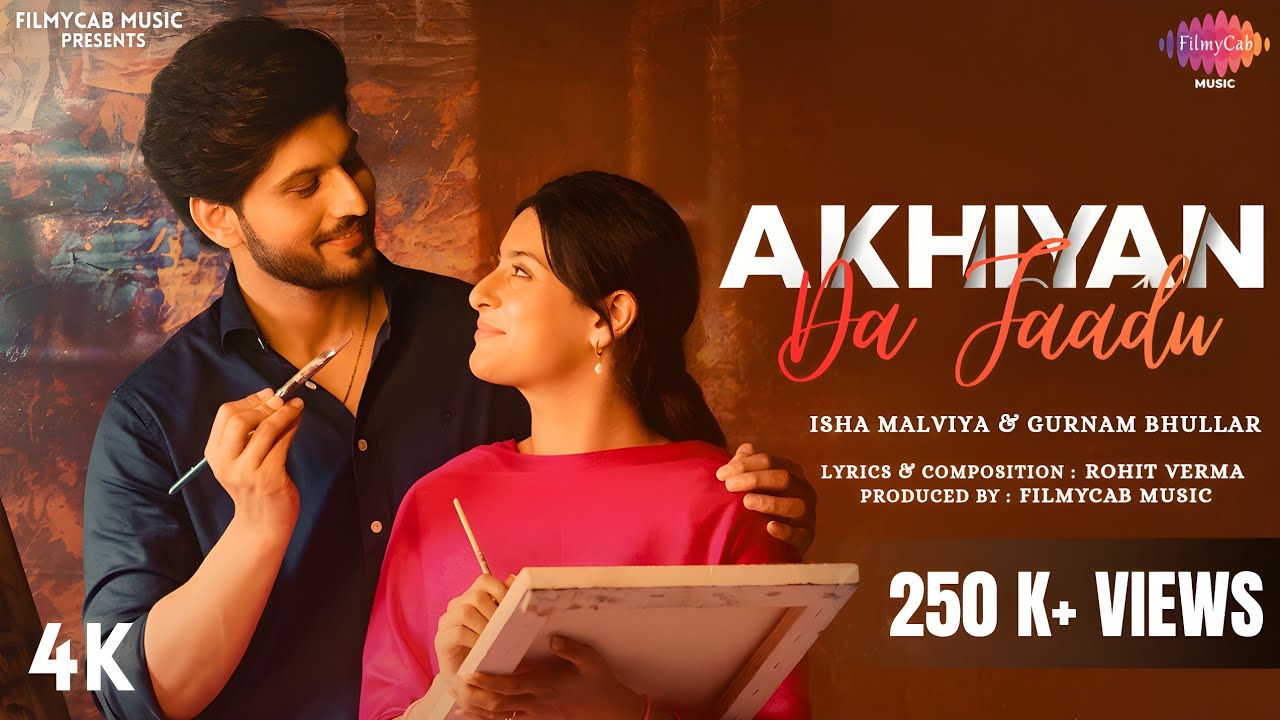Akhiyan Da Jaadu | Romantic Hindi Song | Isha Malviya | Gurnam Bhullar | New Song 2026 | love Songs