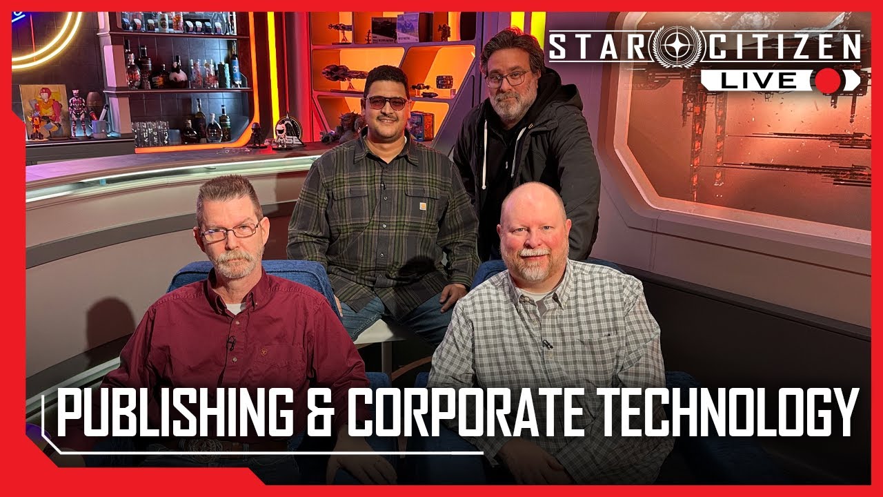 Star Citizen Live: Meet the Devs - Publishing and Corporate Technology