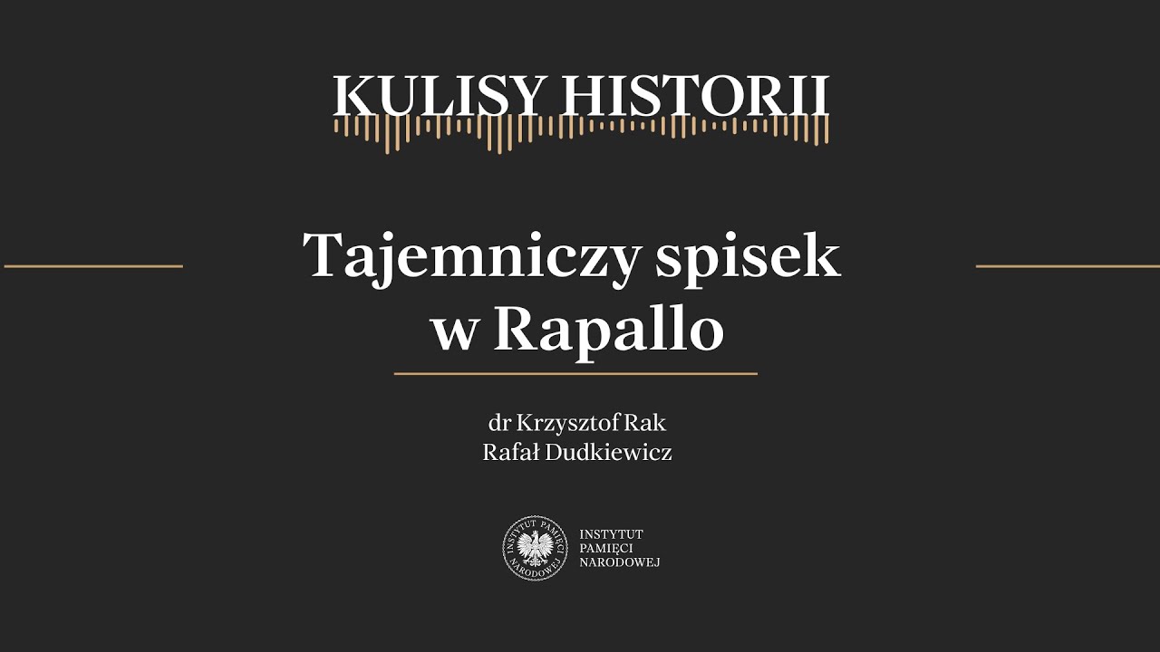 TAJEMNICZY SPISEK W RAPALLO &ndash; cykl Kulisy historii odc. 152