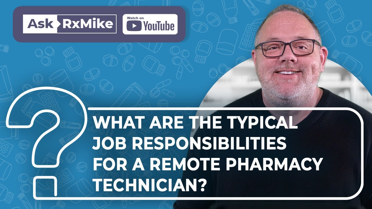 What Are The Typical Job Responsibilities For A Remote Pharmacy Technician?