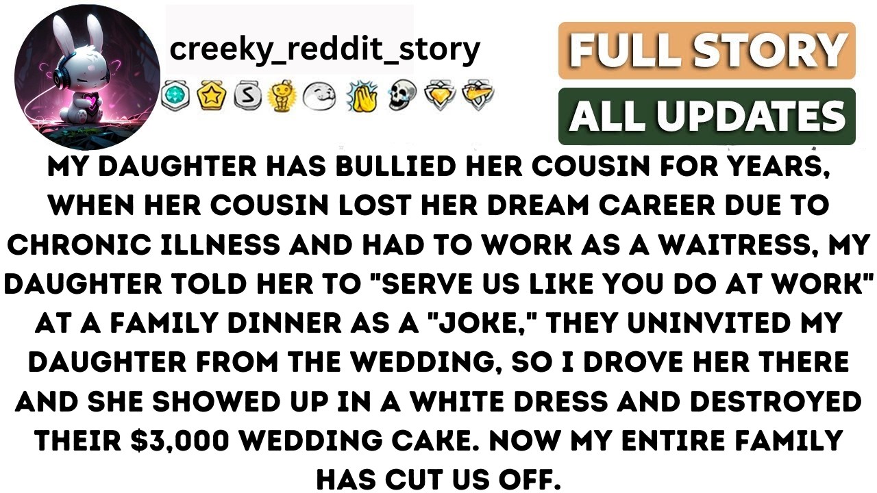 My Daughter Has Bullied Her Cousin For Years, When her cousin lost her dream.