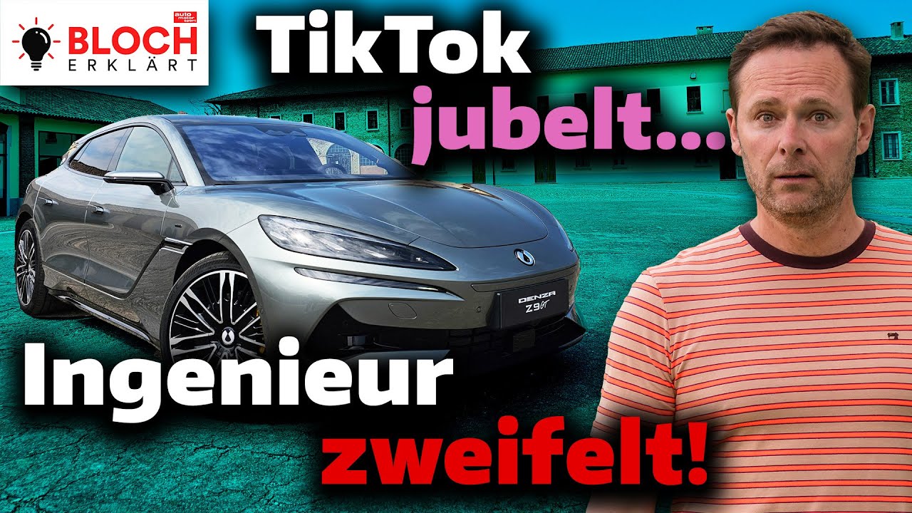 Denza Z9 GT: TikTok jubelt & der Ingenieur zweifelt!  - Bloch erklärt