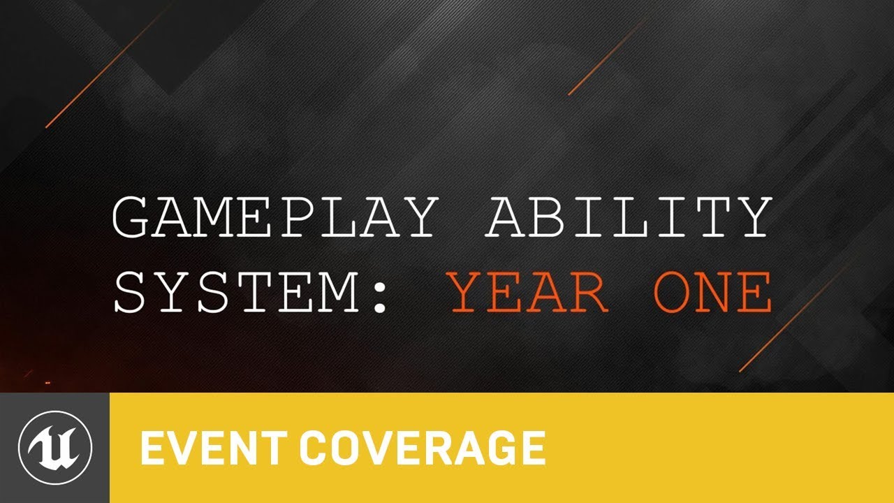 Using the Gameplay Ability System | Unreal Fest Europe 2019 | Unreal Engine