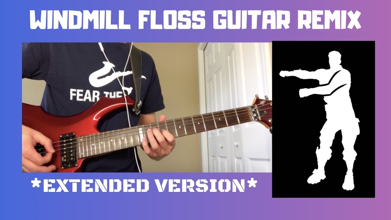 Fortnite Windmill Floss Guitar Remix *Extended Version*
