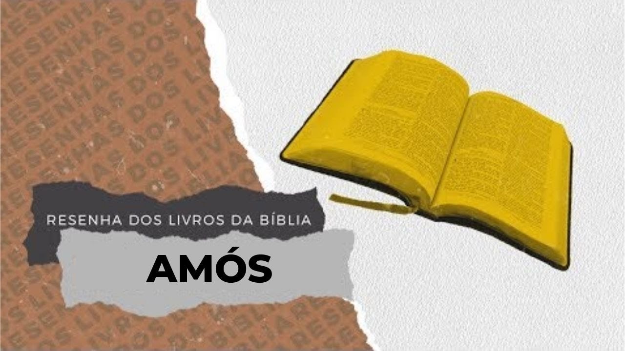 AMÓS - Resenha dos Livros da Bíblia